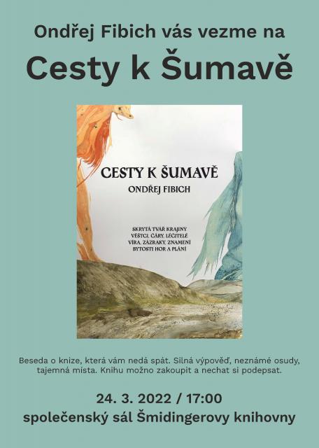 Ondřej Fibich vás vezme na CESTY K ŠUMAVĚ