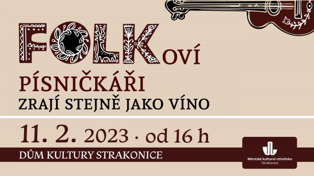 FOLKOVÍ PÍSNIČKÁŘI zrají stejně jako víno