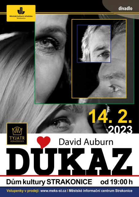 DŮKAZ - TYJÁTR HORAŽĎOVICE / divadlo
