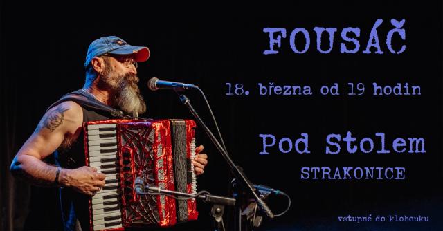 Fousáč ve Strakonicích ´Pod Stolem´