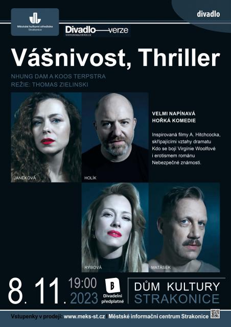 VÁŠNIVOST, THRILLER - DIVADLO VERZE