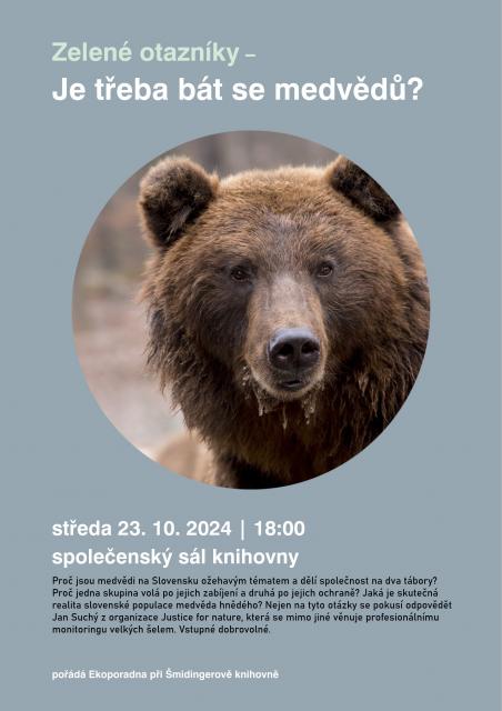 Zelené otazníky – Je třeba bát se medvědů?