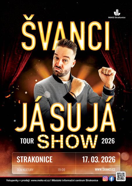 ŠVANCI - JÁ SU JÁ tour show 2026