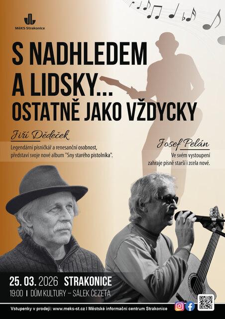 S NADHLEDEM A LIDSKY... ostatně jako vždycky - Jiří DĚDEČEK a Josef PELÁN