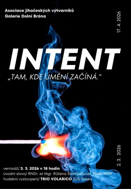 Vernisáž výstavy: INTENT - Tam, kde umění začíná.