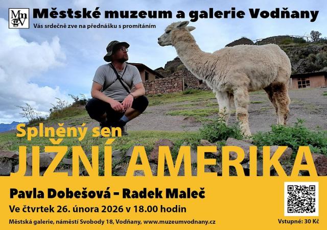 Jižní Amerika - splněný sen Pavla Dobešová - Radek Maleč