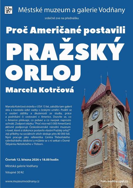 Proč Američané postavili pražský orloj Marcela Kotrčová
