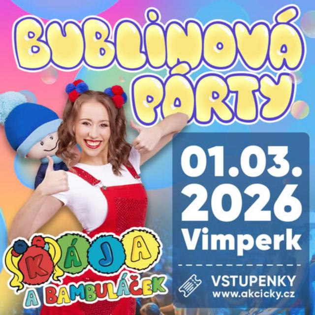 KÁJA A BAMBULÁČEK – Bublinová párty 2026