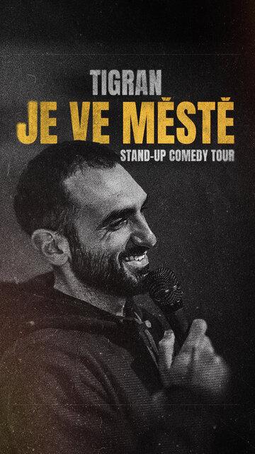 TIGRAN je ve městě | Stand-up Comedy TOUR