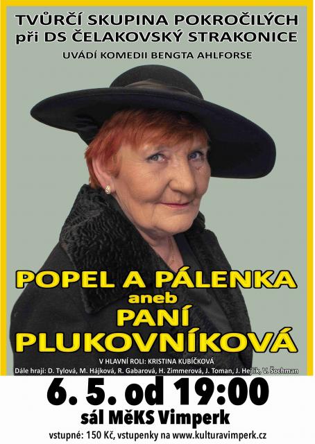 POPEL A PÁLENKA aneb PANÍ PLUKOVNÍKOVÁ