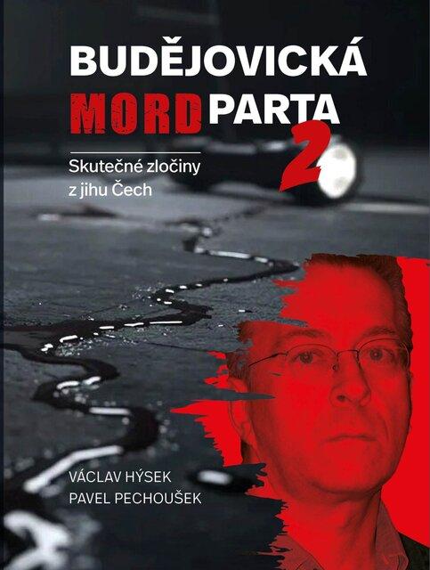 Budějovická MORDPARTA 2: Skutečné zločiny z jihu Čech – vyprávění kriminalistů